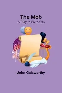 The Mob - John Galsworthy