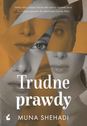 Trudne prawdy. Córki Fortuny. Tom 2 - Muna Shehadi