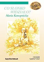 audiobook CO SŁONKO WIDZIAŁO - MARIA KONOPNICKA