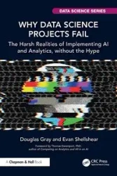 Why Data Science Projects Fail - Douglas Gray