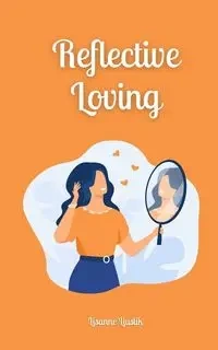 Reflective Loving - Liustik Lisanne