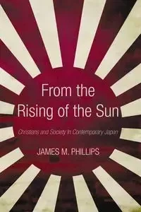 From the Rising of the Sun - Phillips James M.
