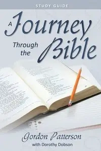 A Journey Through the Bible Study Guide - Gordon Patterson