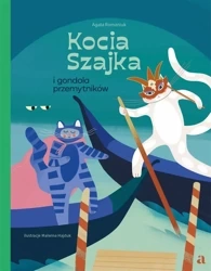 Kocia Szajka i gondola przemytników - Agata Romaniuk, Malwina Hajduk