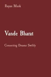 Vande Bharat - Musk Rayan