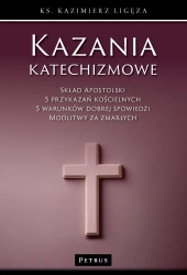 Kazania katechizmowe 6 - Kazimierz Ligęza