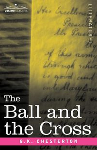 The Ball and the Cross - Chesterton G. K.