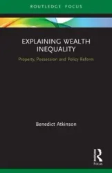 Explaining Wealth Inequality - Benedict Atkinson