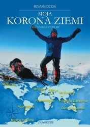 eBook Moja korona ziemi. Dzienniki z wypraw - Roman Dzida epub mobi