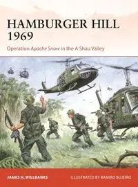 Campaign 409 Hamburger Hill 1969 - James H. Willbanks