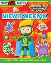 Superbohaterzy. Naklejki i zadania. Niewidzieciak - praca zbiorowa