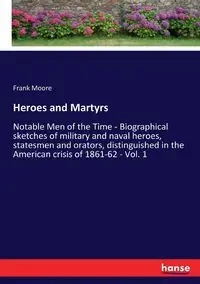 Heroes and Martyrs - Frank Moore