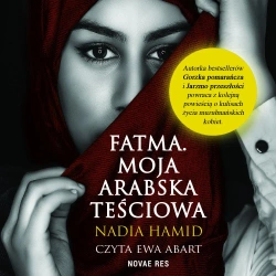 audiobook Fatma. Moja arabska teściowa - Nadia  Hamid