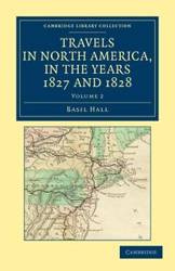 Travels in North America, in the Years 1827 and 1828 - Volume 2 - Basil Hall