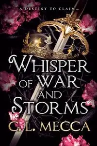 Whisper of War and Storms - Mecca C. L.