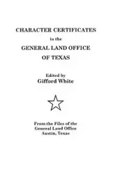 Character Certificates in the General Land Office of Texas - White Gifford