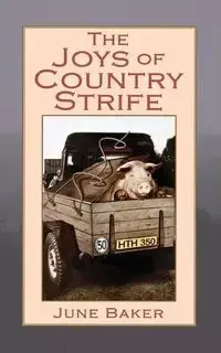 The Joys of Country Strife - June Baker