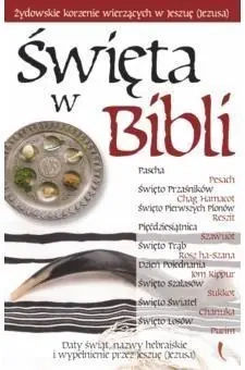 Święta w Biblii - żydowskie korzenie wierzących - praca zbiorowa
