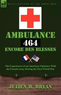 Ambulance 464 Encore Des Blesses - Bryan Julien H.