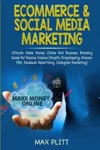 Ecommerce & Social Media Marketing - Max Plitt