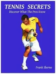Tennis Secrets - Frank Sberno