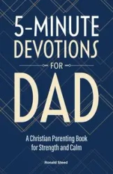 5-Minute Devotions for Dad - Ronald Steed