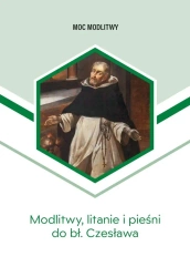 Modlitwy, litanie i pieśni do bł. Czesława - Bożena Sobota, Łukasz Michalski