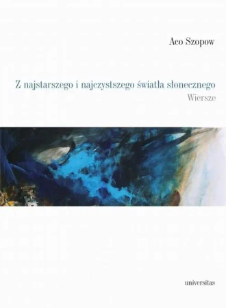 eBook Z najstarszego i najczystszego światła słonecznego - Aco Szopow epub mobi