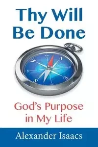 Thy Will Be Done - Alexander Isaacs