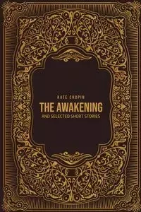 THE AWAKENING - Kate Chopin