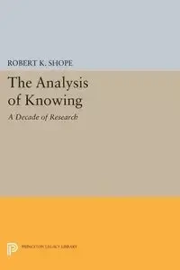 The Analysis of Knowing - Shope Robert K.