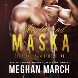 audiobook Ukryta pod maską. Sekrety i namiętności #1 - Meghan March