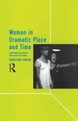 Women in Dramatic Place and Time - Geraldine Cousin