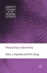 Mixed Race Identities - Aspinall P.