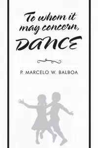 To Whom It May Concern - Marcelo W. Balboa P.