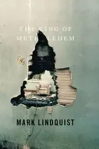 King of Methlehem - Mark Lindquist