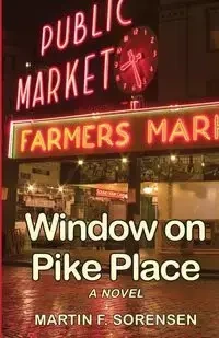 Window on Pike Place - Sorensen Martin F.