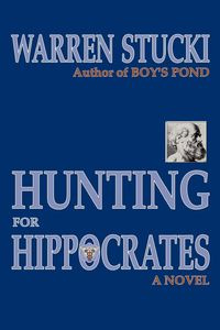 Hunting for Hippocrates - Warren Stucki