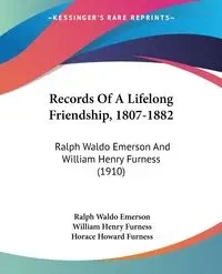 Records Of A Lifelong Friendship, 1807-1882 - Emerson Ralph Waldo