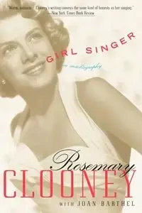Girl Singer - Rosemary Clooney