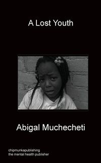 A Lost Youth - Muchecheti Abigal