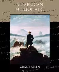 An African Millionaire - Allen Grant