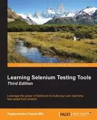 Learning Selenium Testing Tools - Third Edition - Prasad MG Raghavendra