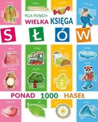 Moja pierwsza wielka księga słów - praca zbiorowa