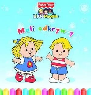 Little People. Mali odkrywcy - praca zbiorowa