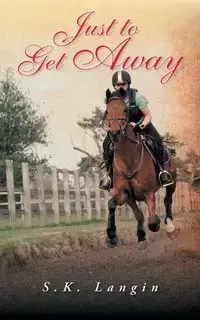 Just to Get Away - Langin S. K.