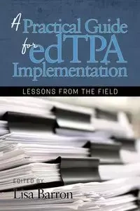 A Practical Guide for edTPA Implementation - Barron Lisa