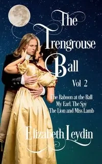The Trengrouse Ball Volume 2 - Elizabeth Leydin