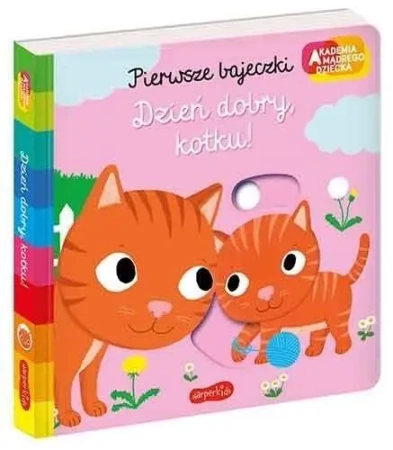 Dzień dobry, kotku! Akademia mądrego dziecka - Nathalie Choux
