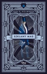 Szklany mag. Mag. Tom 2 - Charlie Holmberg